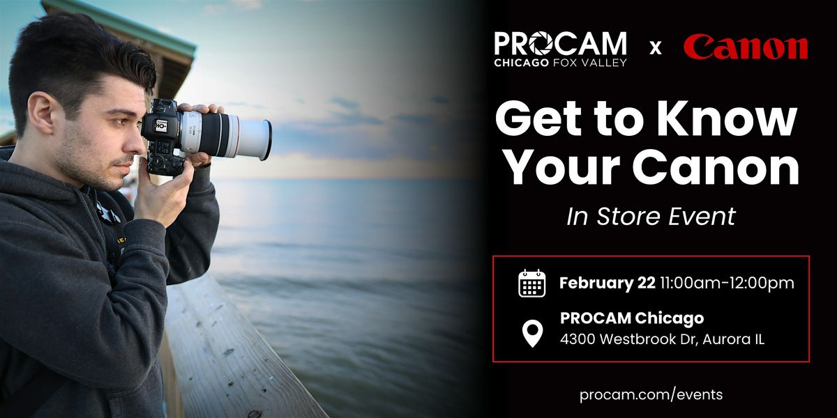 Get to Know Your Canon at PROCAM Chicago