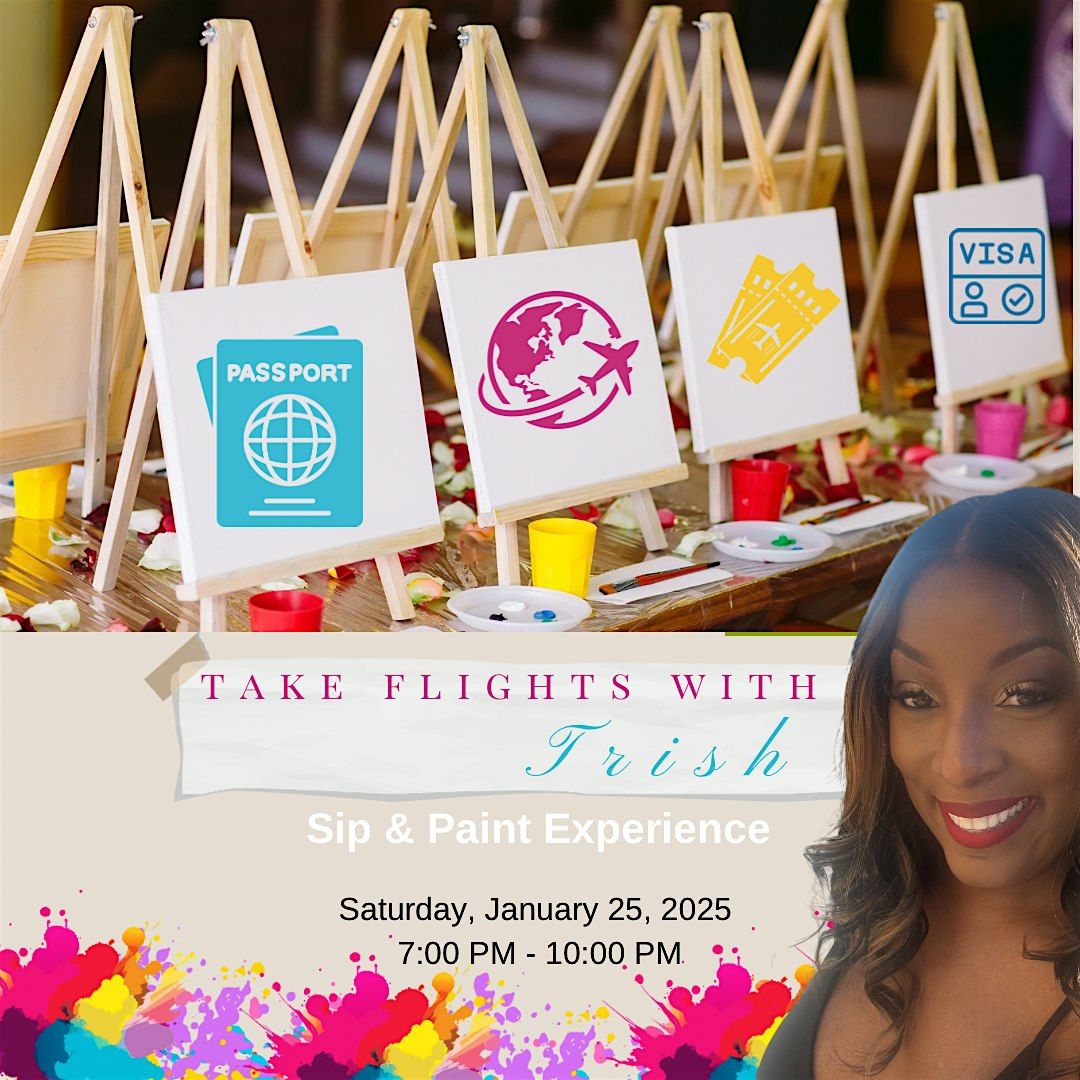 Take Flights with Trish Sip & Paint Experience