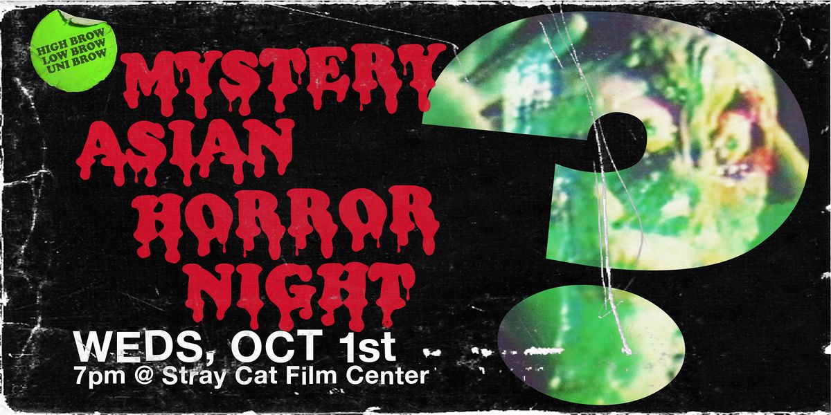 Mystery Asian Horror Night 1