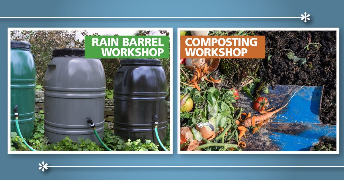 Rain Barrel and Composting Workshops