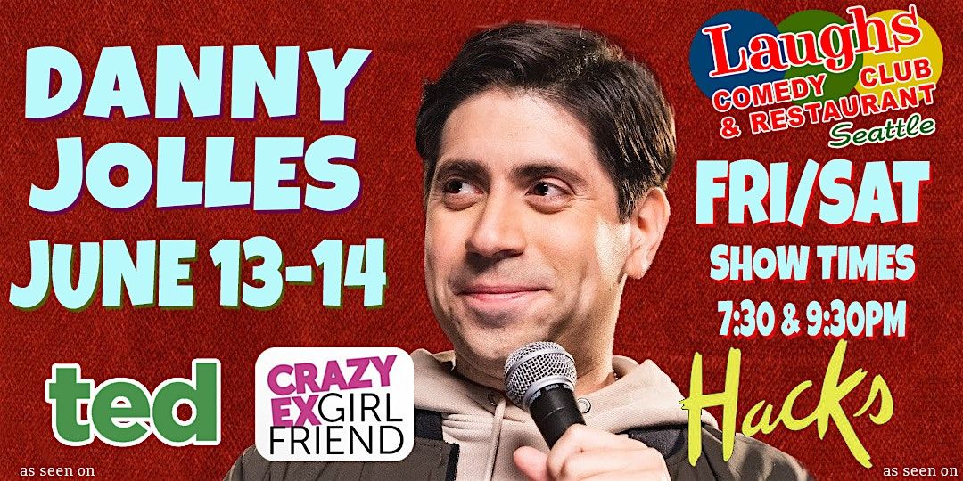 Comedian Danny Jolles June 13th and 14th at Laughs Comedy Club- Seattle