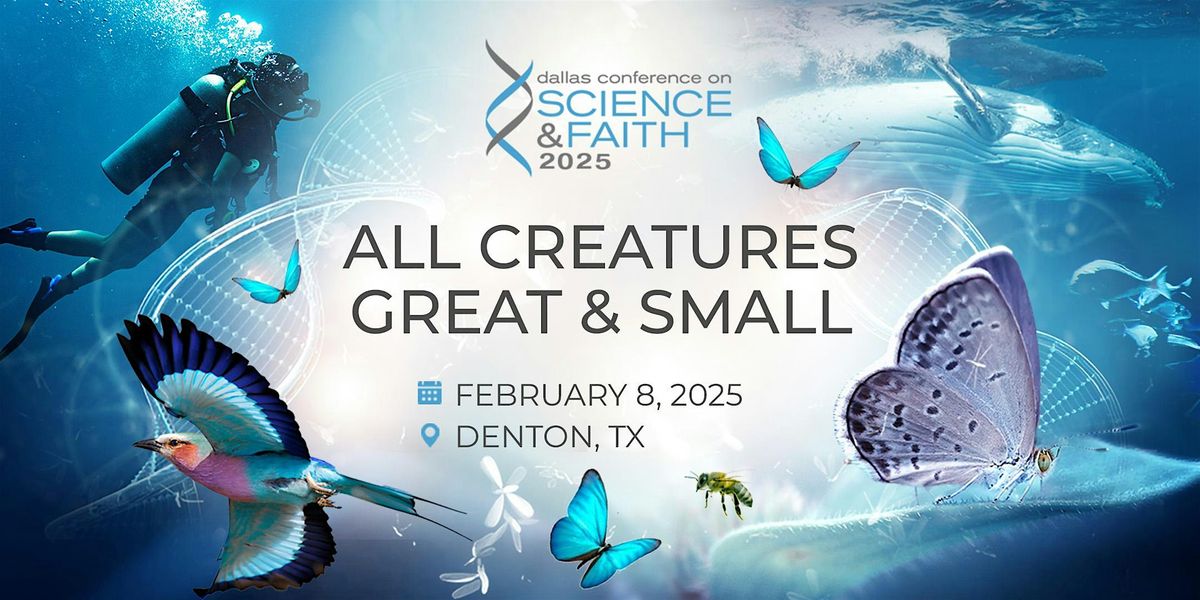 2025 Dallas Conference on Science & Faith