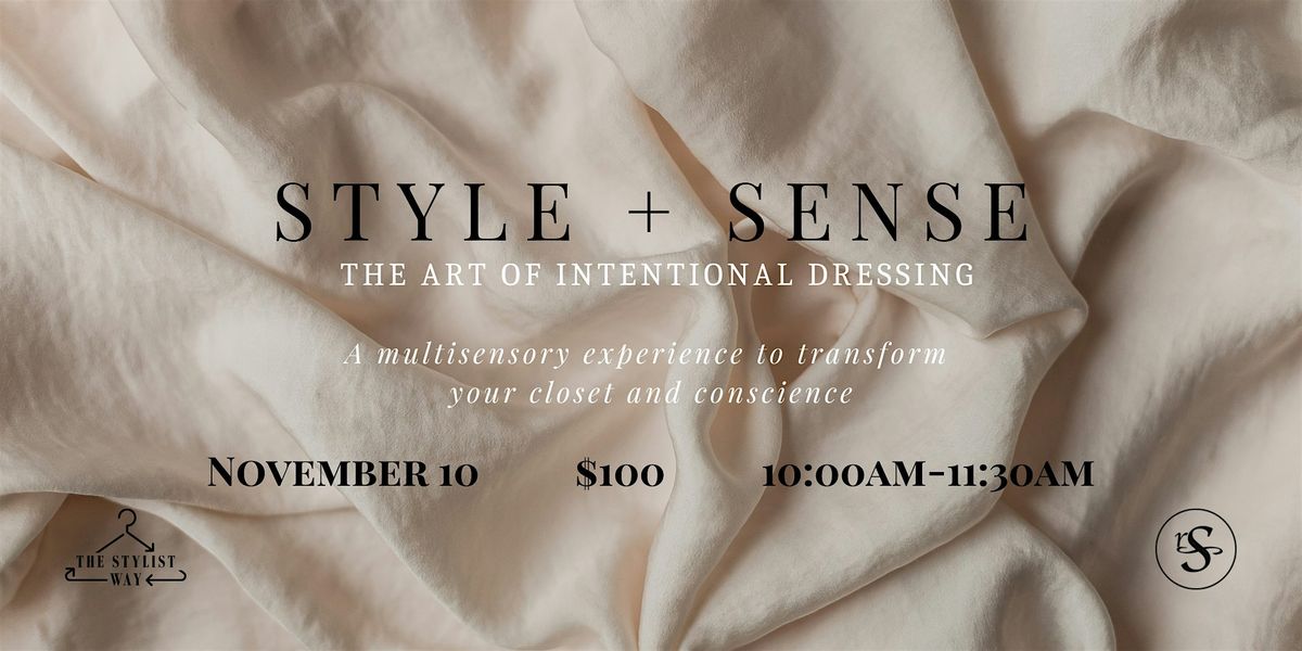 Style + Sense: Exploring the Art of Intentional Dressing