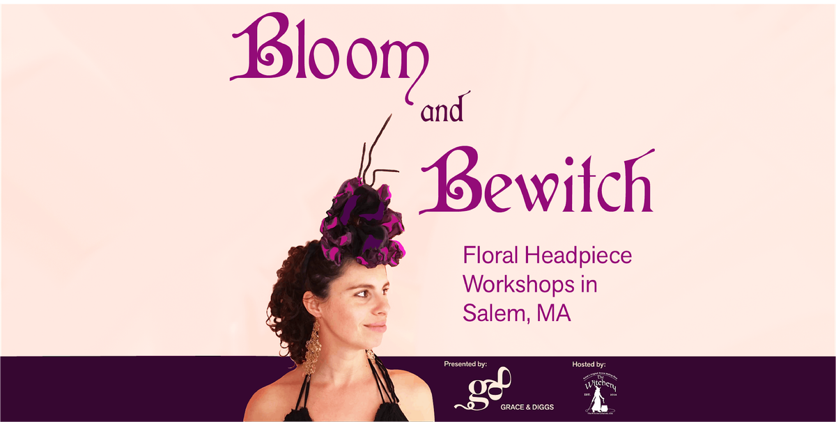 Bloom & Bewitch: Floral Headpiece Workshops in Salem, MA