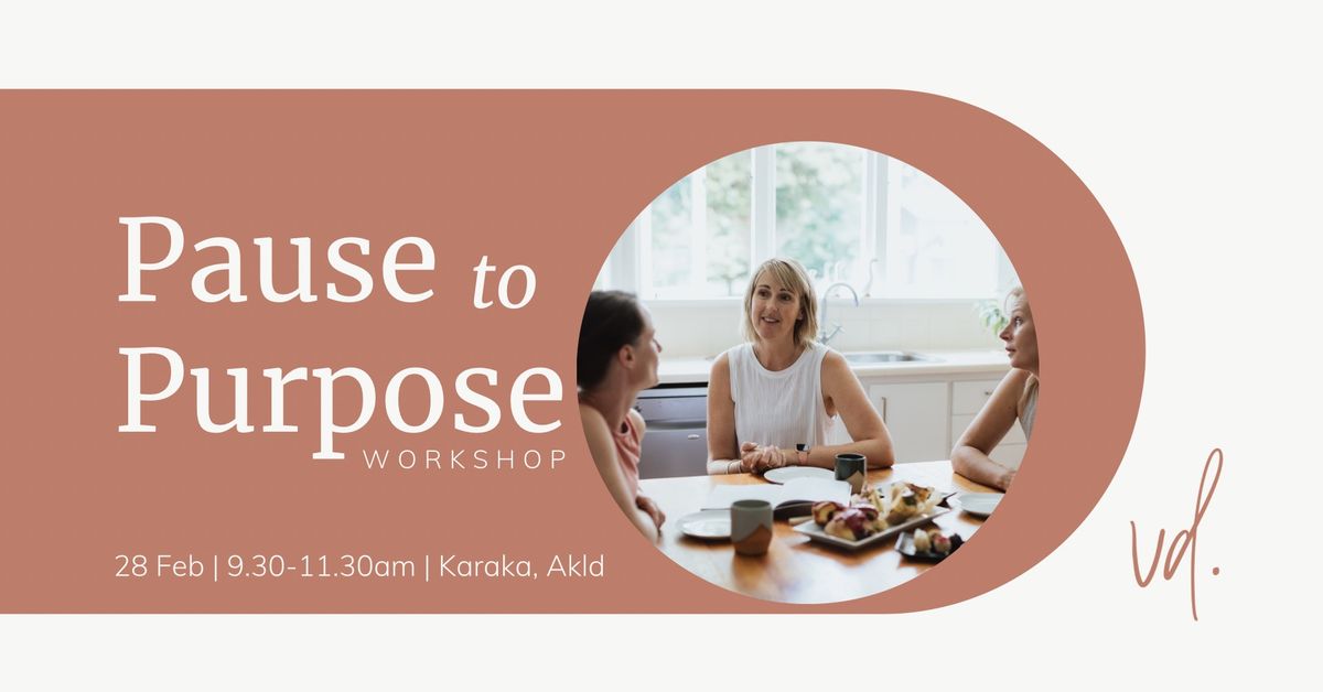 PAUSE to PURPOSE Worskshop