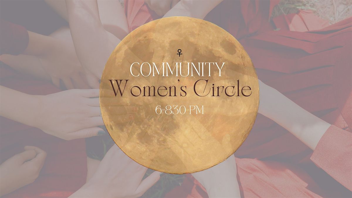 Free Women's Monthly Community Circle