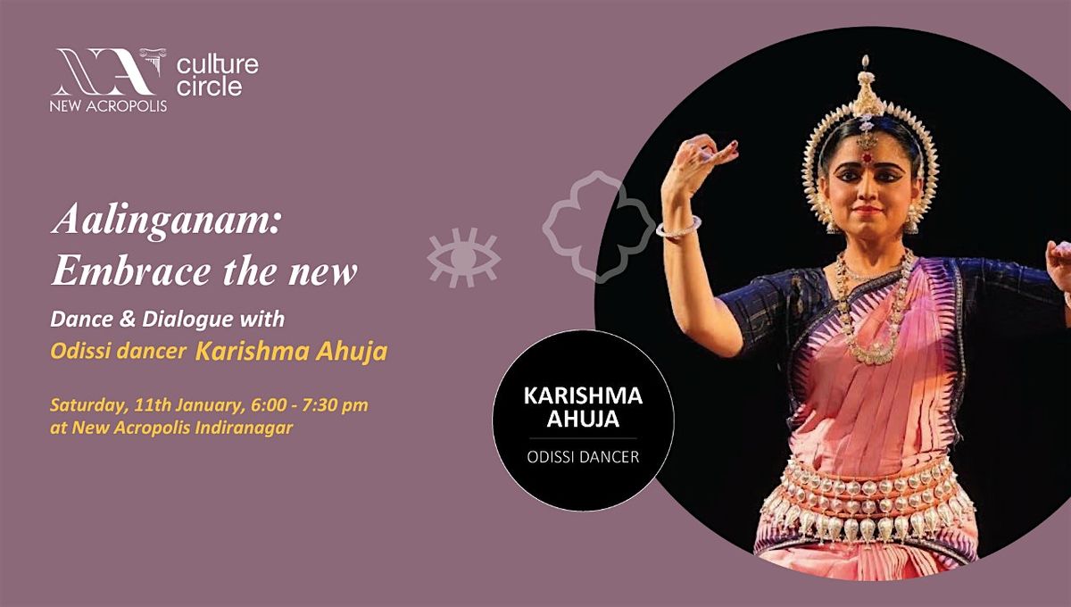 Aalinganam - Dance and Dialogue with Odissi Dancer Karishma Ahuja