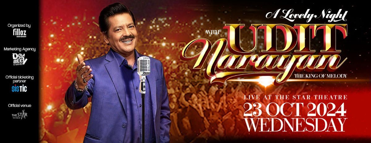 Udit Narayan Live in Singapore- 'A Lovely Night with Udit Narayan'. BOOK YOUR TICKETS ON SISTIC