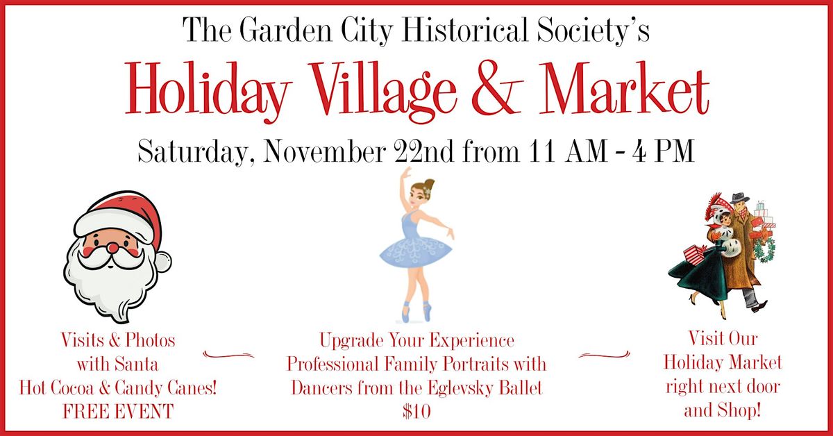 The Garden City Historical Society's Holiday Village & Market