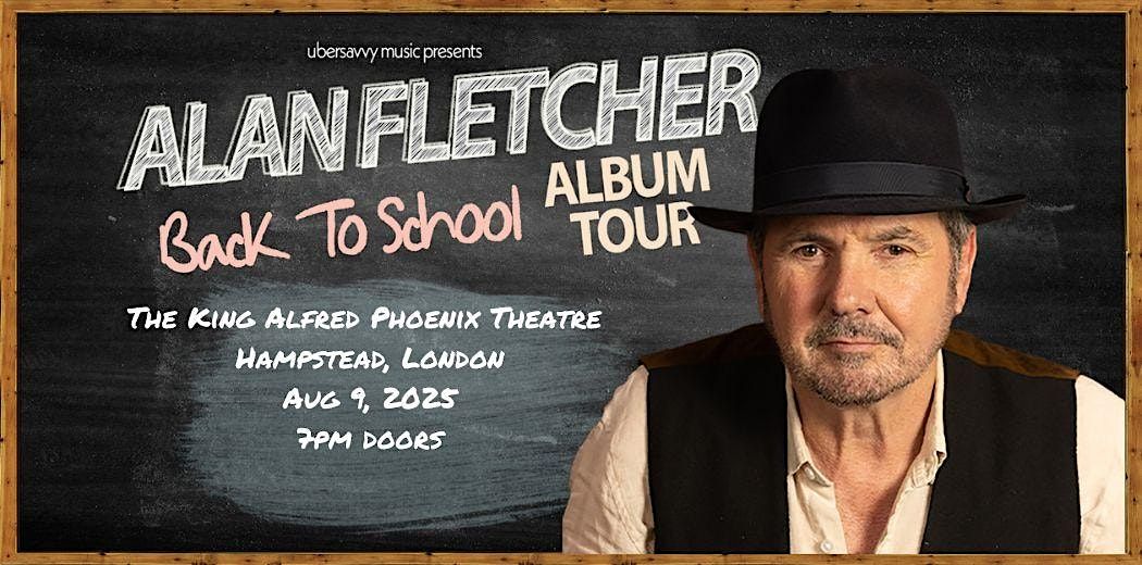 The Alan Fletcher "Back to School" Album tour