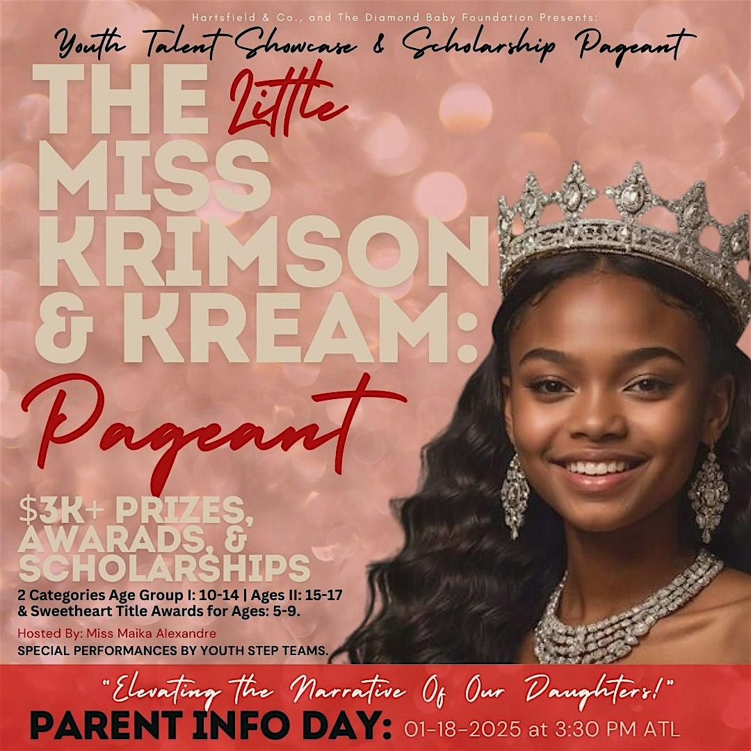 PARENT INFOMATIONAL DAY: Little Miss Krimson & Kream Pageant