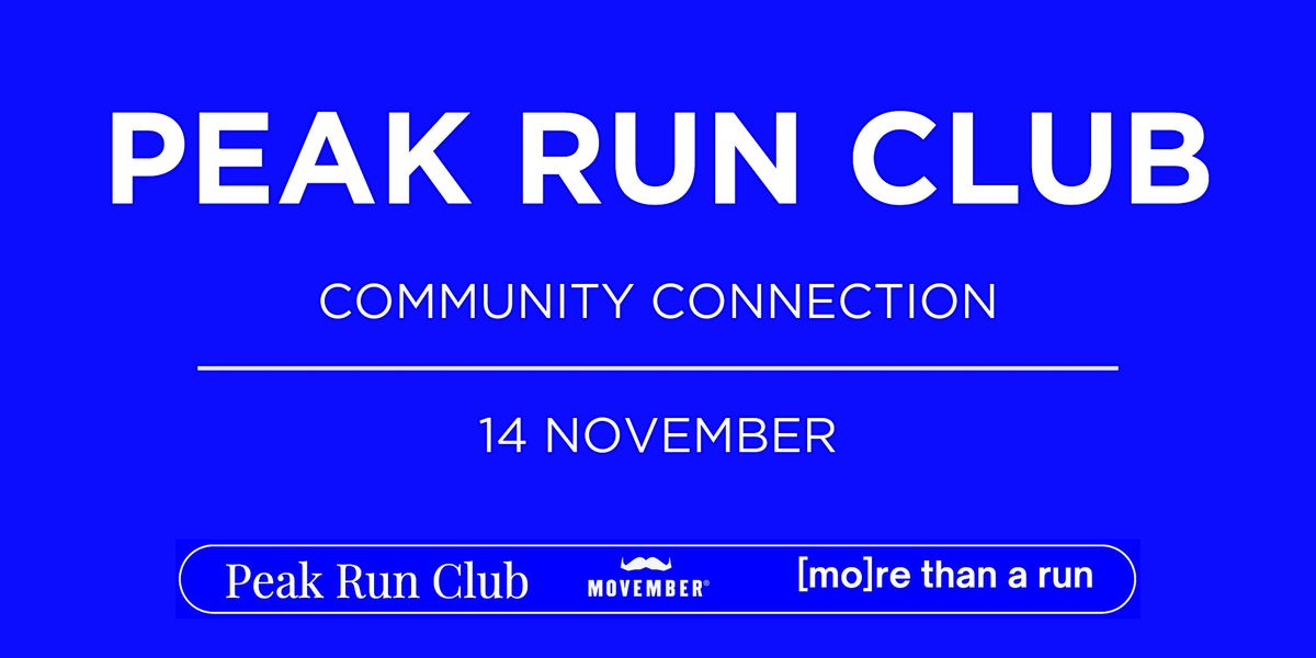 PEAK RUN CLUB x MOVEMBER COMMUNITY CONNECTION