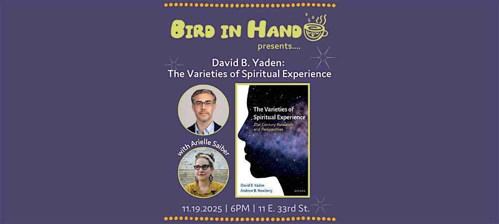 David B. Yaden and Arielle Saiber: The Varieties of Spiritual Experience