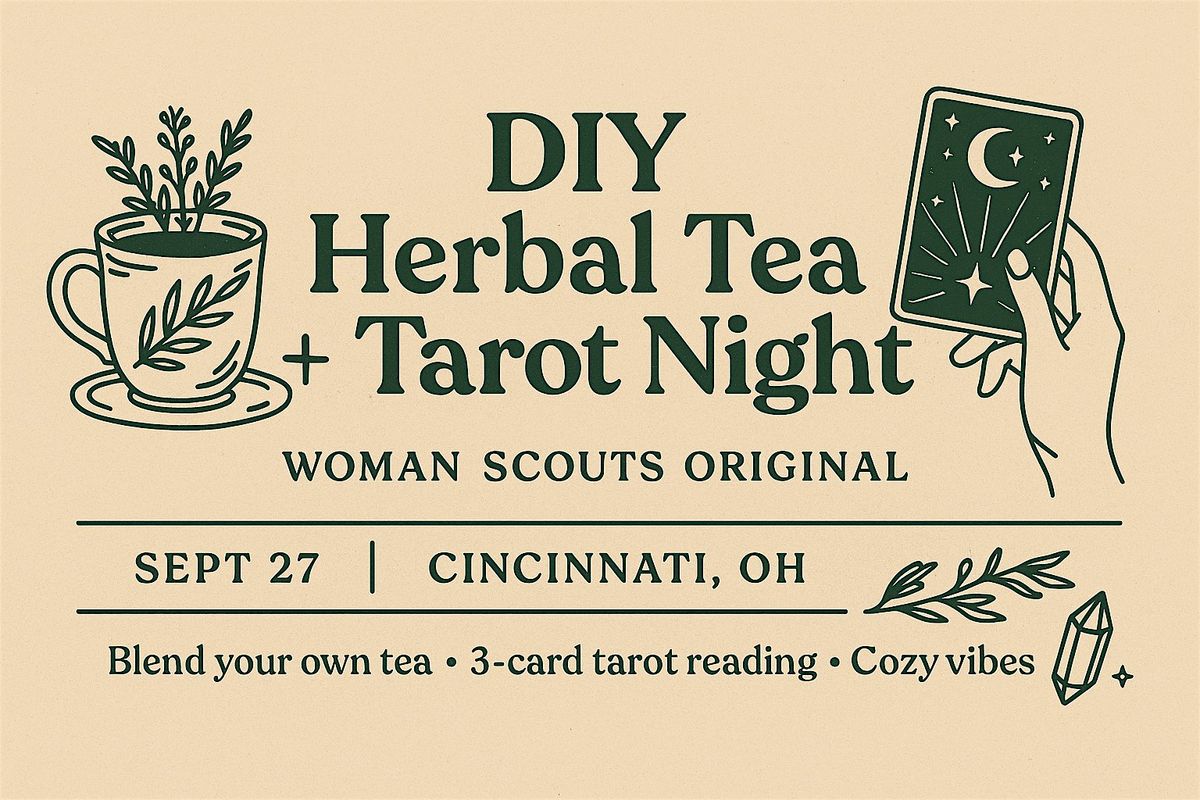 WOMAN SCOUTS ORIGINALS : DIY HERBAL TEA + TAROT NIGHT