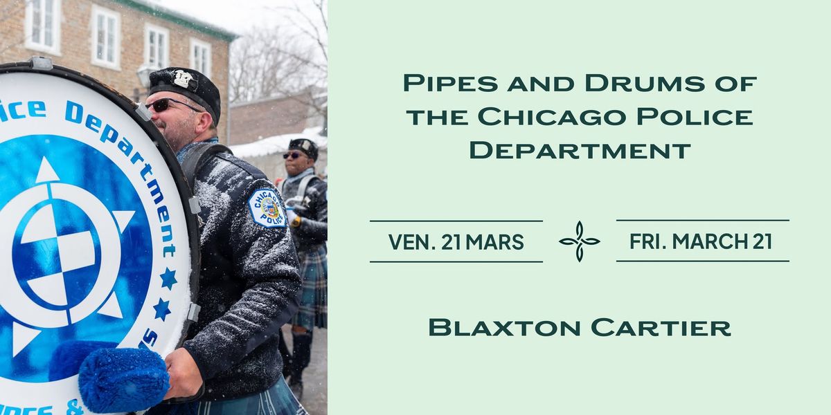 Pipes and Drums of the Chicago Police Department au Blaxton Cartier