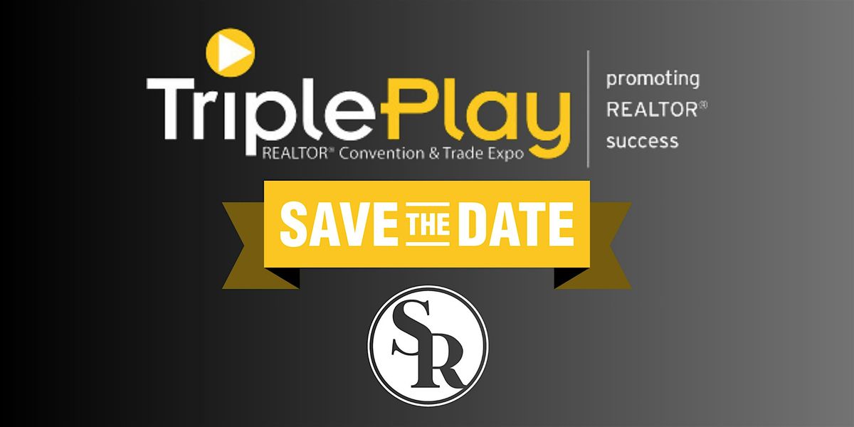 Triple Play REALTOR\u00ae Convention 2024: Signature Agents