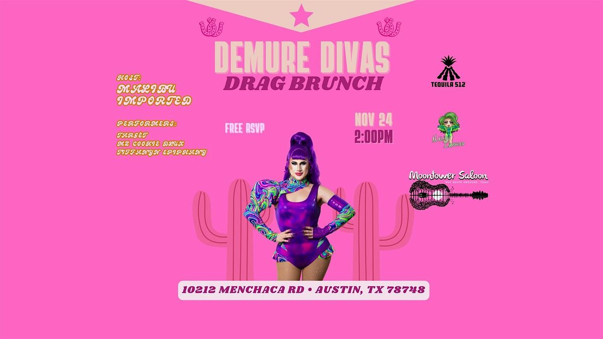 Tequila 512 x Moontower Saloon Presents: DEMURE DIVAS DRAG BRUNCH