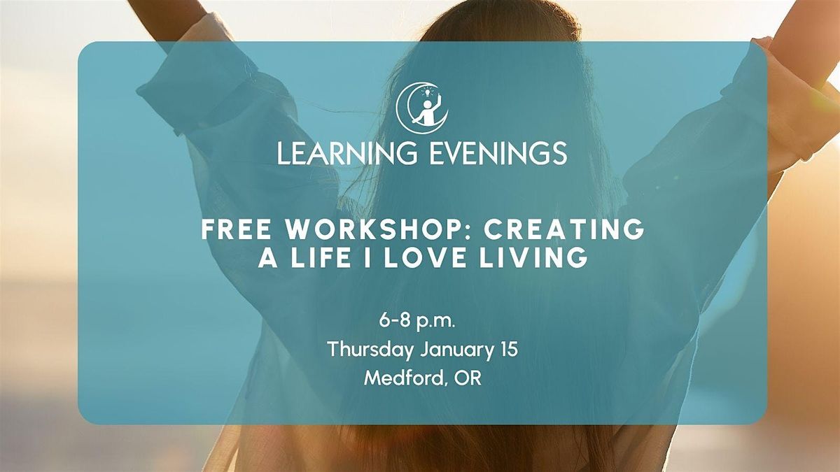 Creating a Life I Love Living