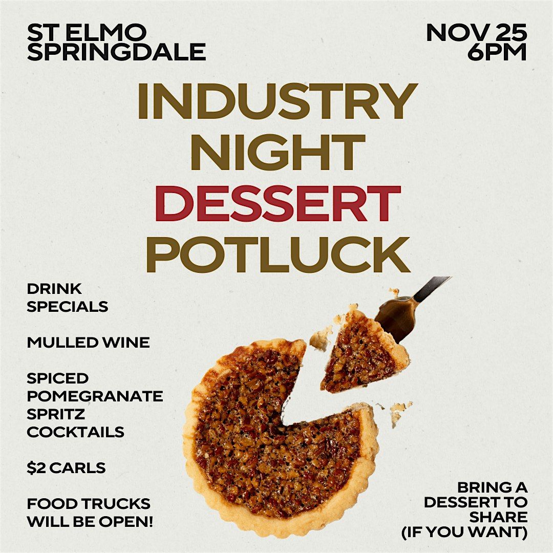 Industry Night Dessert Potluck at St. Elmo Springdale