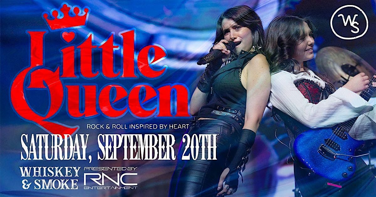 Little Queen - Rock and Roll Inspired by "Heart" - LIVE at Whiskey & Smoke!