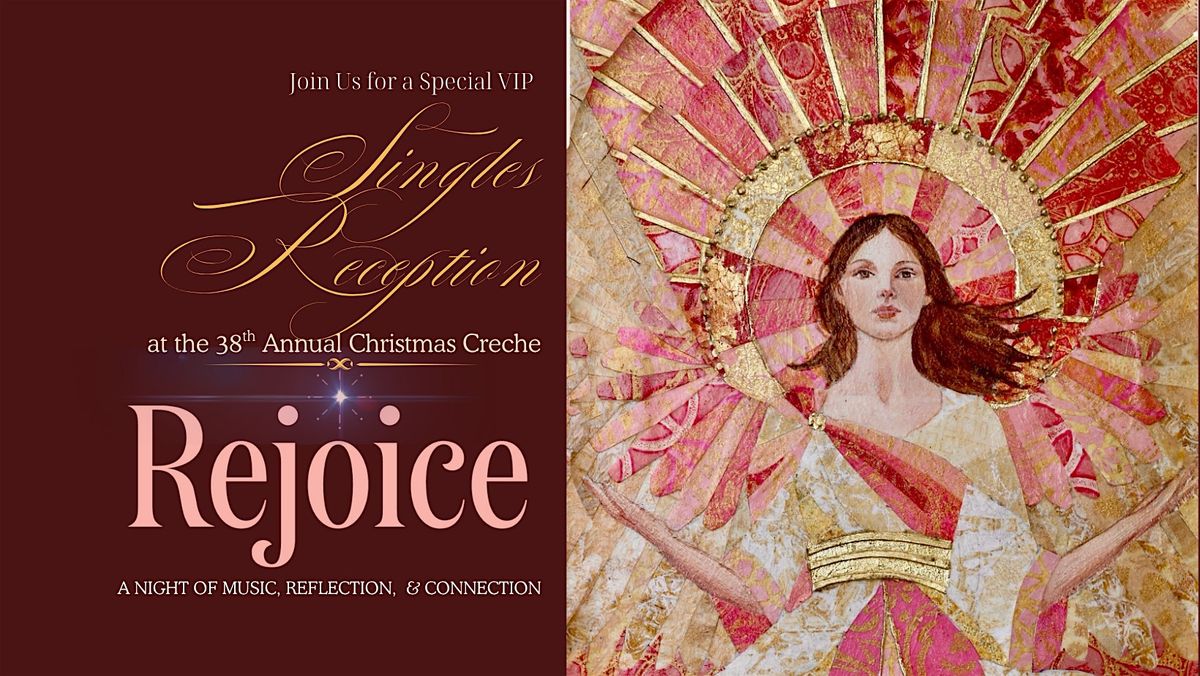 Special Singles VIP Reception at the 38th Annual Christmas Creche