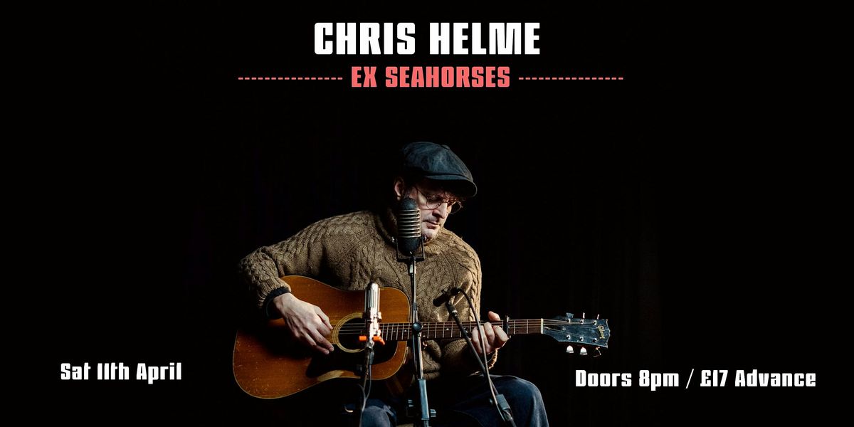 Chris Helme (The Seahorses) @ Charlies Loft