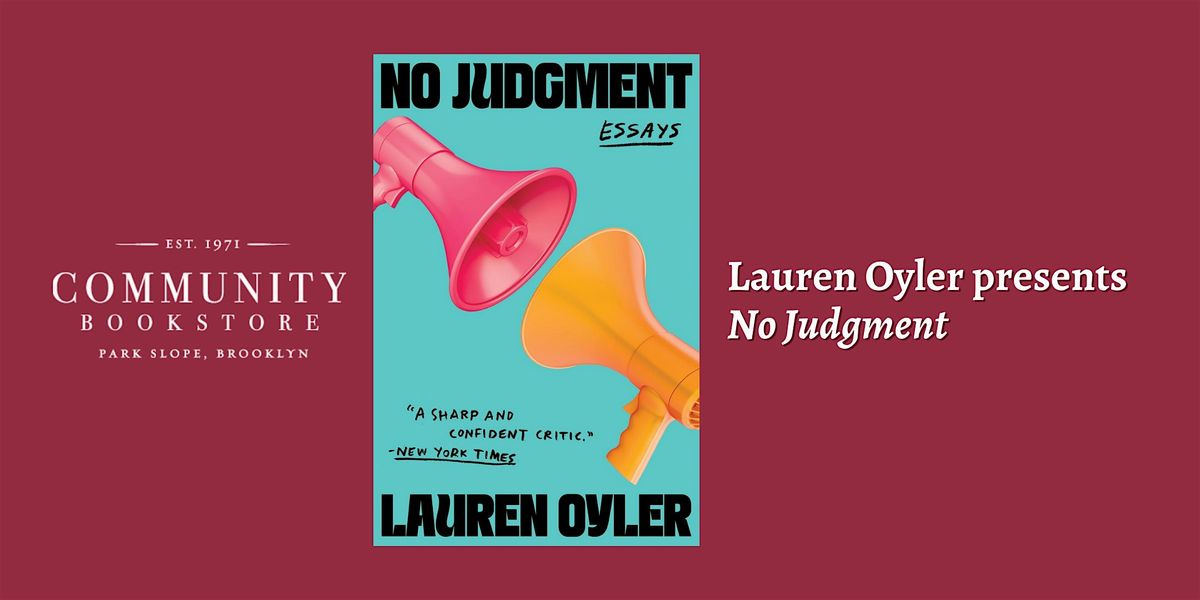 Lauren Oyler presents No Judgment