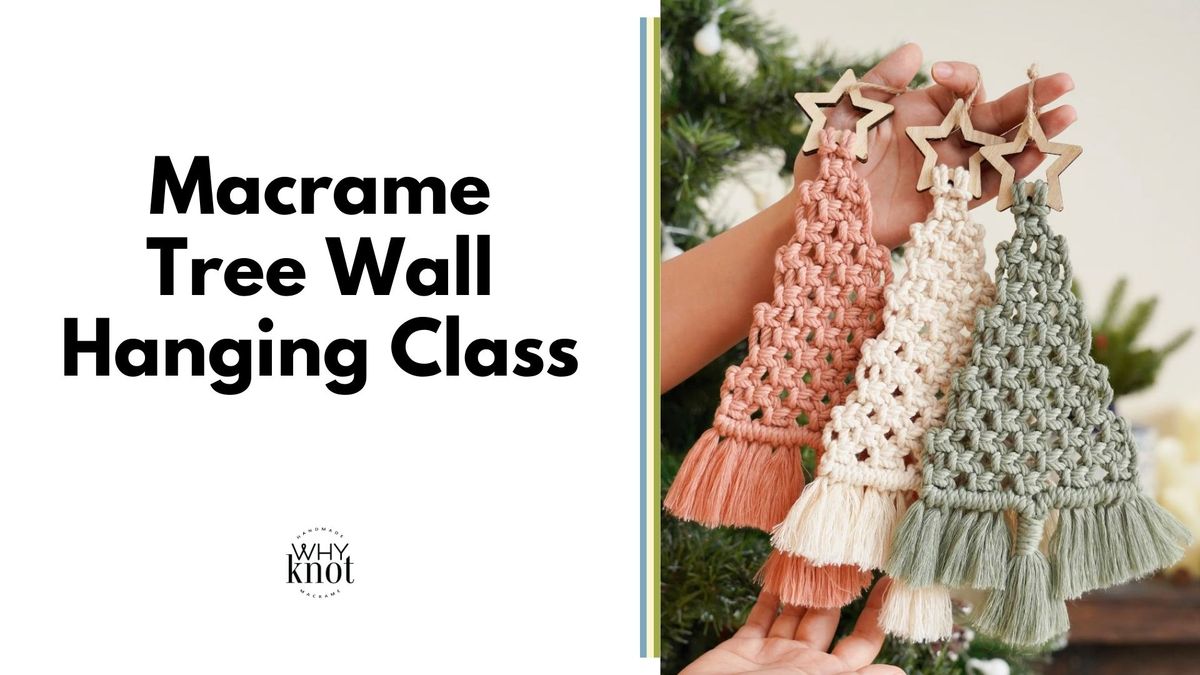 Macrame Christmas Tree Class at Creative Spark Arts