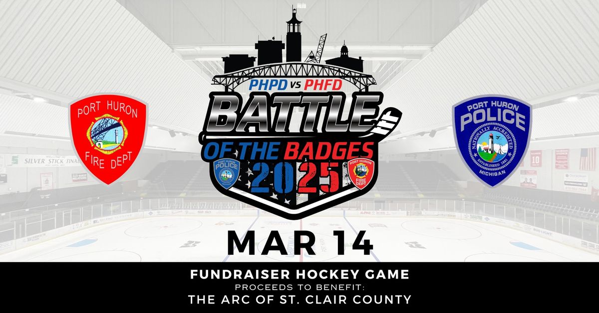 Battle of the Badges 2025- Port Huron Fire vs Police Hockey Game!