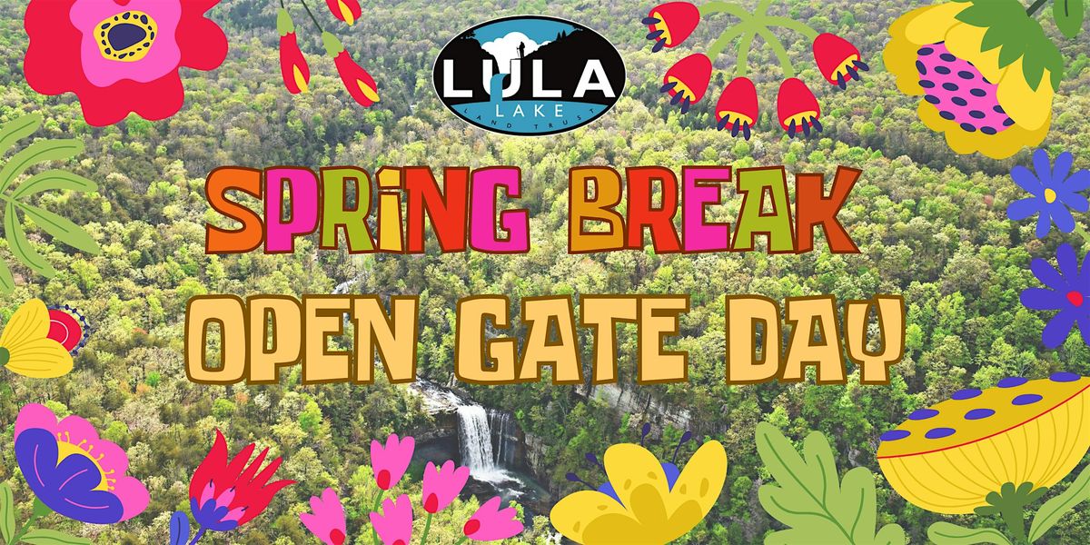 Spring Break Open Gate Day