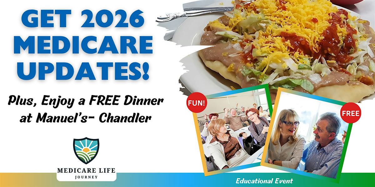 FREE Manuel's Dinner & 2026 Medicare Updates in Chandler, AZ!