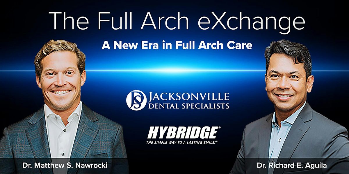 The Full Arch eXchange: A New Era in Full Arch Care