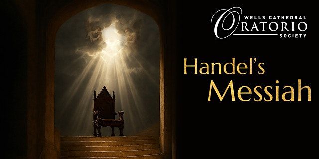 Wells Cathedral Oratorio Society: Handel's Messiah
