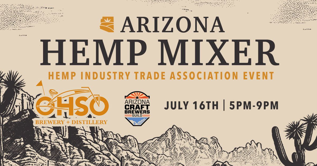 Arizona Hemp Industry Mixer - July 16th - O.S.H.O Brewery Arcadia\/Phx