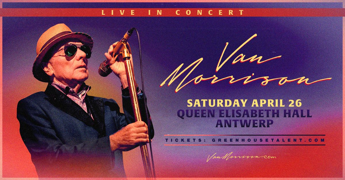 Van Morrison | 26.04.2025 | Queen Elisabeth Hall, Antwerp