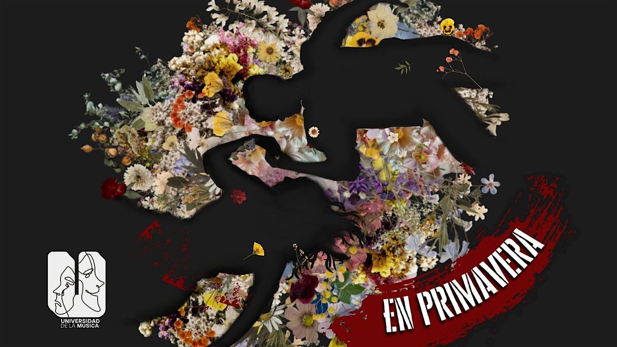 \u201cDESPERTAR DE PRIMAVERA\u201d University Viernes 3 de Octubre 5:30 pm