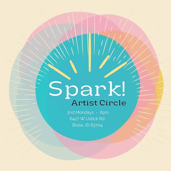 Spark! Artist Circle - 2nd Mondays - 6-8pm - All ages!