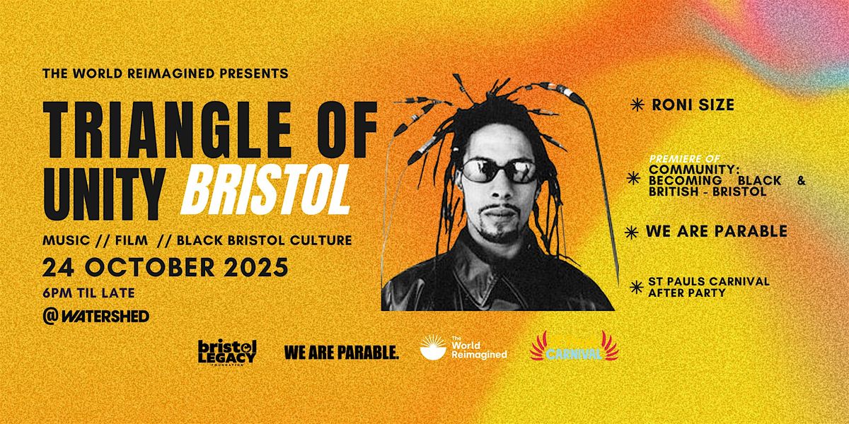 The World Reimagined Presents: Triangle of Unity - Bristol