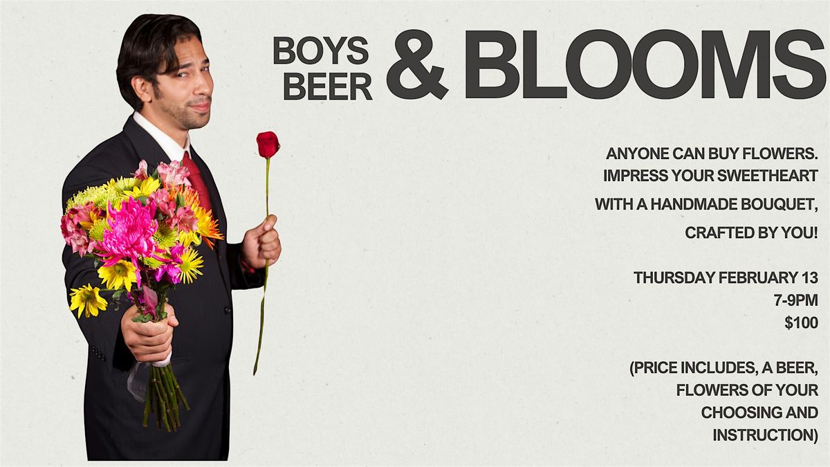 Boys, Beer and Blooms