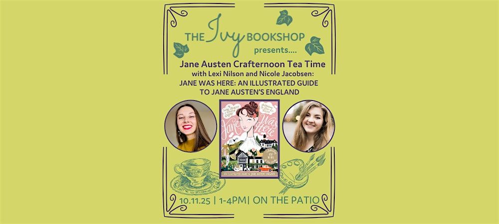 Jane Austen Crafternoon Tea Time with Lexi Nilson and Nicole Jacobsen
