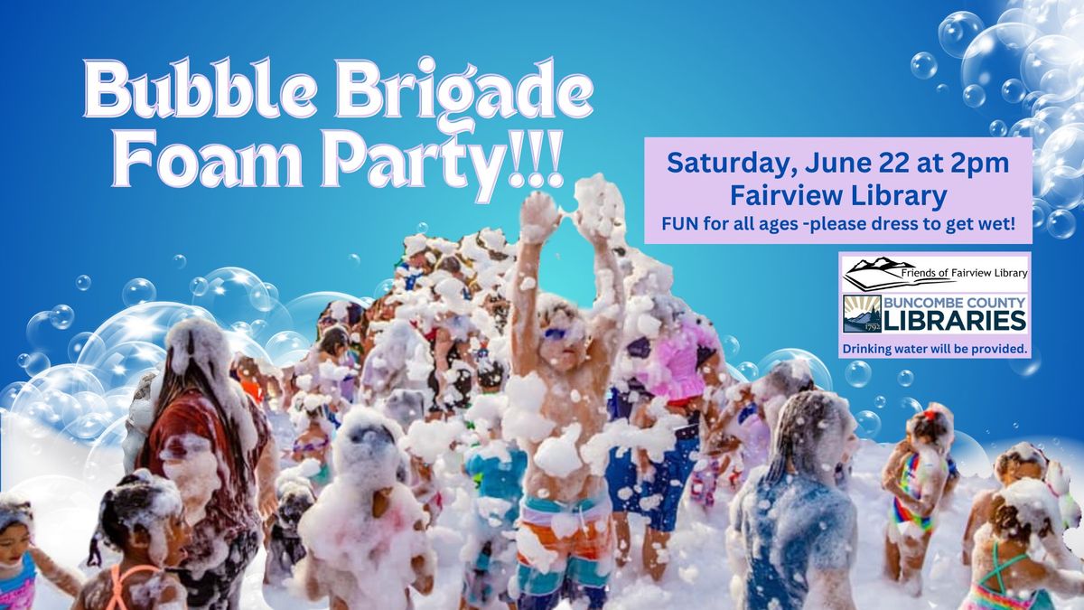 Bubble Brigade Foam Party
