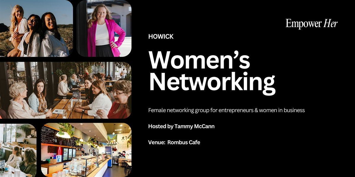 Howick - Empower Her Networking - Gratitude and Reflections