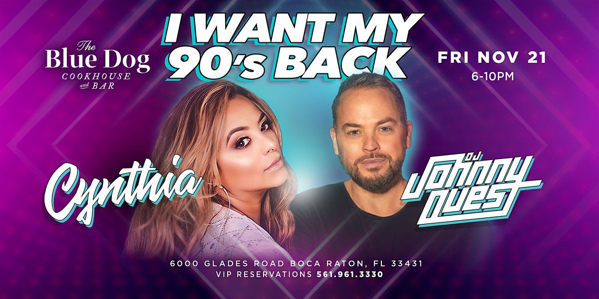 I Want My 90's Back:  Cynthia & DJ Johnny Quest Performing Live