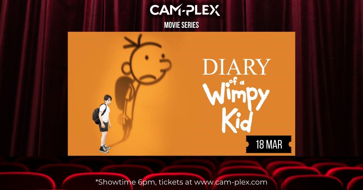 CAM-PLEX Movie Series: Diary of a Wimpy Kid