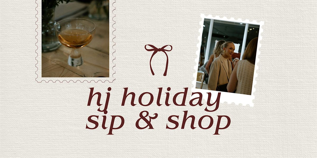 HJ Holiday Sip & Shop