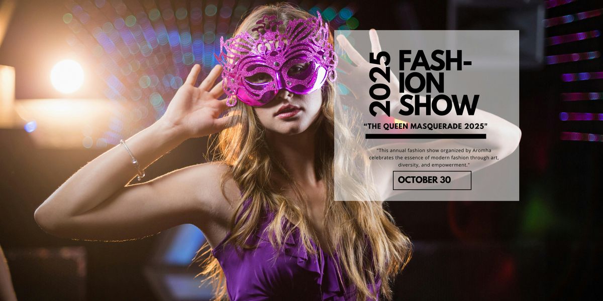 The Queen Masquerade Fashion Show 2025