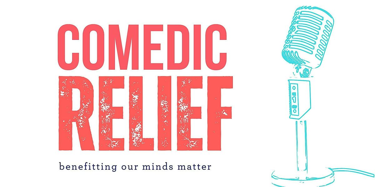 Comedic Relief: Benefitting Our Minds Matter