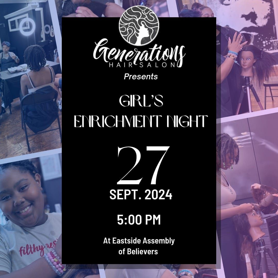 Generations Hair Presents "Girls Enrichment Night"!