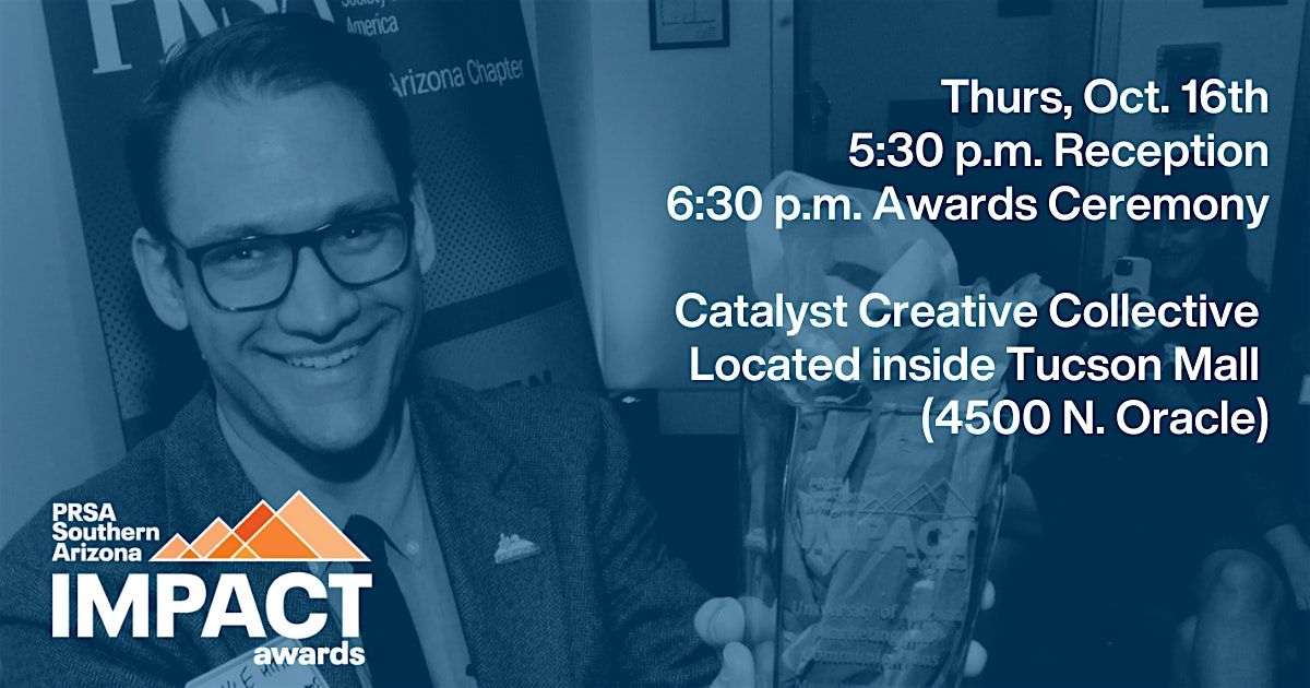 PRSA Southern Arizona IMPACT Awards: Creating Impact