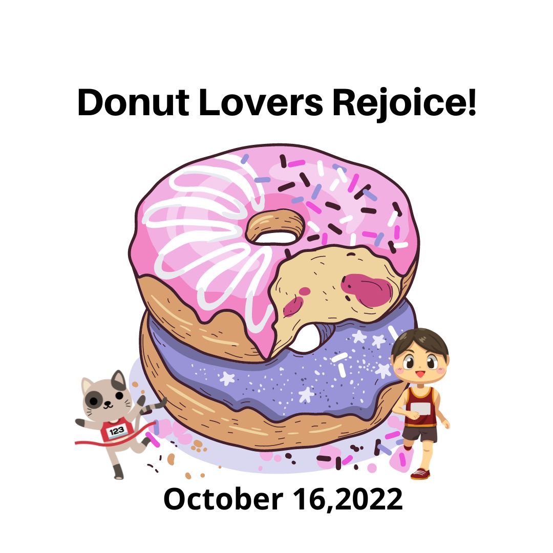 Donut Runners Rejoice - 5K, 10K, 10 Mile and Half